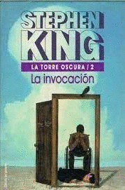 LA TORRE OSCURA, 2. LA INVOCACIÓN (TAPA DURA)