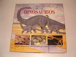 TRAS LAS HUELLAS DE LOS DINOSAURIOS (TAPA DURA)