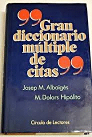 GRAN DICCIONARIO MÚLTIPLE DE CITAS