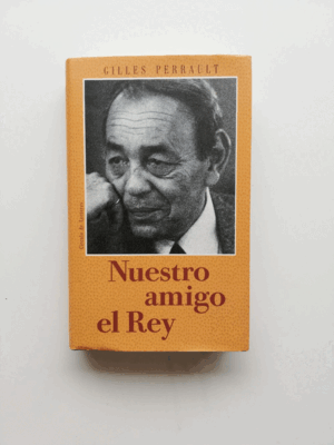 NUESTRO AMIGO EL REY (TAPA DURA)