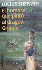 EL HOMBRE QUE PINTÓ AL DRAGÓN GRIAULE (TAPA DURA)