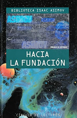 HACIA LA FUNDACIÓN (TAPA DURA)