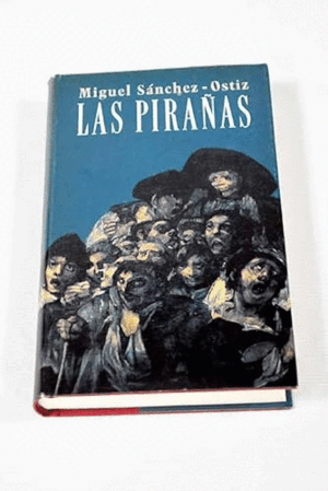 LAS PIRAÑAS (TAPA DURA)(MARCAS EN LA PORTADA)
