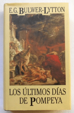 LOS ÚLTIMOS DÍAS DE POMPEYA (TAPA DURA)