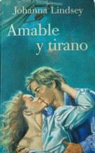AMABLE Y TIRANO