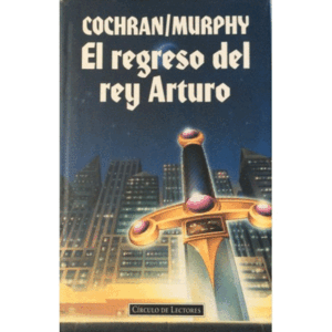 EL REGRESO DEL REY ARTURO