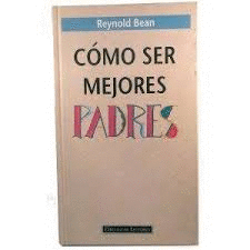 CÓMO SER MEJORES PADRES