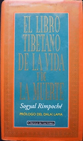 EL LIBRO TIBETANO DE LA VIDA Y DE LA MUERTE (TAPA DURA). RINPOCHE SOGYAL.  9788422651543 Librería Libros & Co