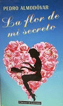 LA FLOR DE MI SECRETO (TAPA DURA)