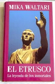 EL ETRUSCO : LA LEYENDA DE LOS INMORTALES