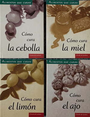 ALIMENTOS QUE CURAN : CÓMO CURA EL AJO, CÓMO CURA LA CEBOLLA, CÓMO CURA EL LIMÓN, CÓMO CURA LA MIEL