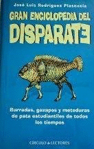 GRAN ENCICLOPEDIA DEL DISPARATE (TAPA DURA)