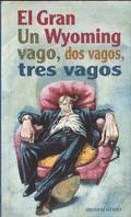 UN VAGO, DOS VAGOS, TRES VAGOS