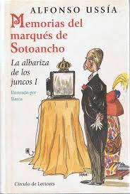MEMORIAS DEL MARQUÉS DE SOTOANCHO : LA ALBARIZA DE LOS JUNCOS I