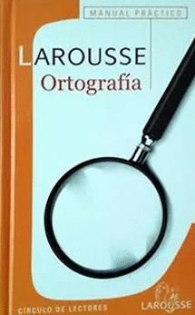 LAROUSSE, ORTOGRAFÍA (TAPA DURA)