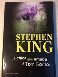 LA CHICA QUE AMABA A TOM GORDON (TAPA DURA)
