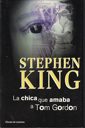 LA CHICA QUE AMABA A TOM GORDON (TAPA DURA)