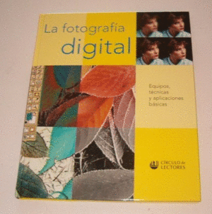 LA FOTOGRAFÍA DIGITAL (TAPA DURA)