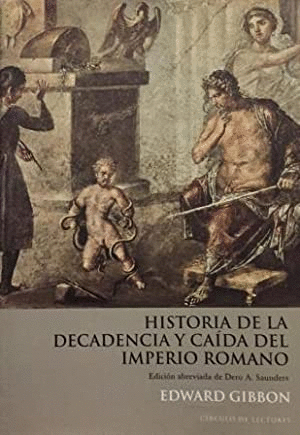HISTORIA DE LA DECADENCIA Y RUINA DEL IMPERIO ROMANO (TAPA DURA)
