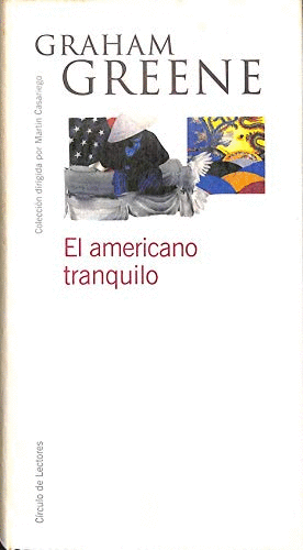 EL AMERICANO TRANQUILO (TAPA DURA)