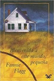 BIENVENIDA A ESTE MUNDO, PEQUEÑA