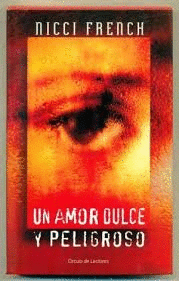 UN AMOR DULCE Y PELIGROSO