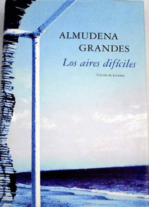 LOS AIRES DIFÍCILES (TAPA DURA)