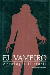 EL VAMPIRO : ANTOLOGÍA LITERARIA (TAPA DURA)