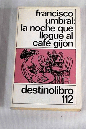 LA NOCHE QUE LLEGUÉ AL CAFÉ GIJÓN (MANCHA EN PORTADA)