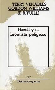 HAZELL Y EL BROMISTA PELIGROSO