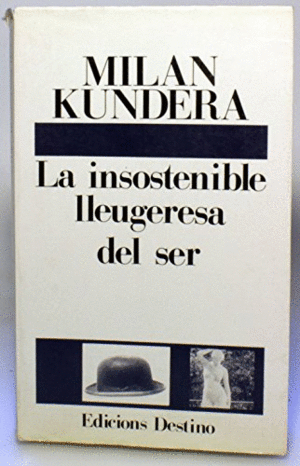 LA INSOSTENIBLE LLEUGERESA DEL SER (EN CATALÁN)