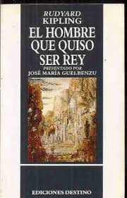EL HOMBRE QUE QUISO SER REY (BORDES ROZADOS)