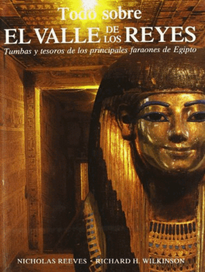 TODO SOBRE EL VALLE DE LOS REYES (TAPA DURA)(LIGERAS MARCAS EN BORDES DE SOBRECUBIERTA)