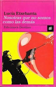 NOSOTRAS QUE NO SOMOS COMO LAS DEMÁS