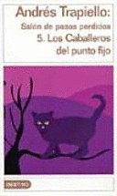 5. LOS CABALLEROS DEL PUNTO FIJO (LOMO ESTRIADO)