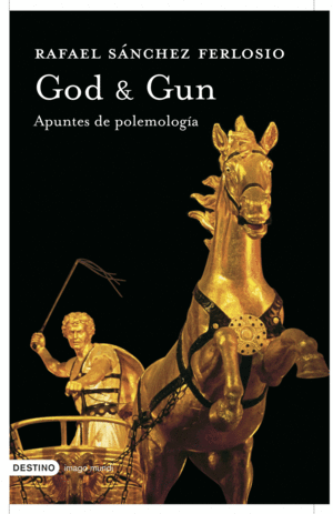 GOD & GUN. APUNTES DE POLEMOLOGÍA (TAPA DURA)