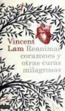 REANIMAR CORAZONES Y OTRAS CURAS MILAGROSAS