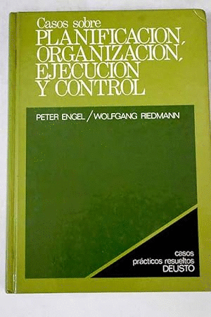 CASOS DE PLANIFICACIÓN, ORGANIZACIÓN, EJECUCIÓN Y CONTROL