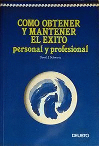 COMO OBTENER Y MANTENER EL EXITO: PERSONAL Y PROFESIONAL