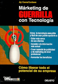 MARKETING DE GUERRILLA CON TECNOLOGIA : COMO LIDERAR TODO EL POTENCIAL DE SU EMPRESA