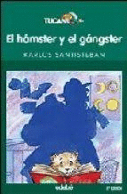 EL HÁMSTER Y EL GÁNGSTER
