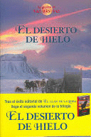 EL DESIERTO DE HIELO (TAPA DURA) (BORDES ROZADOS)