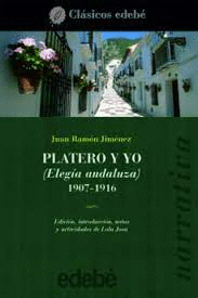 PLATERO Y YO (ELEGÍA ANDALUZA) 1907-1916