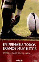 EN PRIMARIA TODOS ÉRAMOS MUY LISTOS