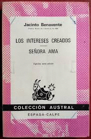 LOS INTERESES CREADOS - SEÑORA AMA