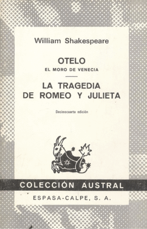 OTELO / EL MORO DE VENECIA / LA TRAGEDIA DE ROMEO Y JULIETA