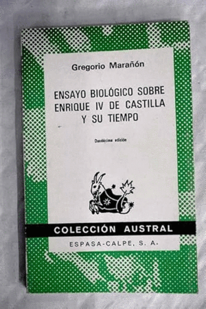 ENSAYO BIOLÓGICO SOBRE ENRIQUE IV DE CASTILLA Y SU TIEMPO (LOMO ESTRIADO)