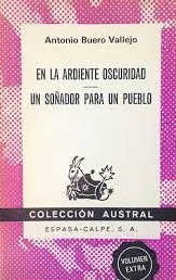 EN LA ARDIENTE OSCURIDAD/UN SOÑADOR PARA UN PUEBLO