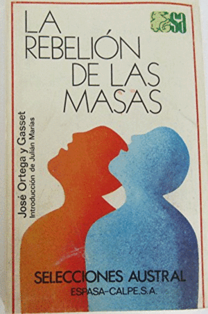 LA REBELIÓN DE LAS MASAS