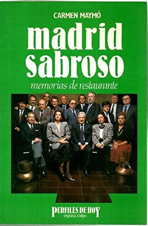 MADRID SABROSO : MEMORIAS DE UN RESTAURANTE